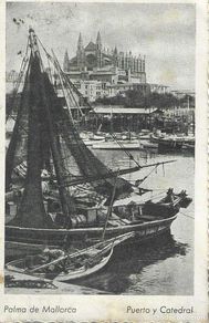 Postales: PALMA DE MALLORCA - PUERTO Y CATEDRAL - CIRCULADA 1946